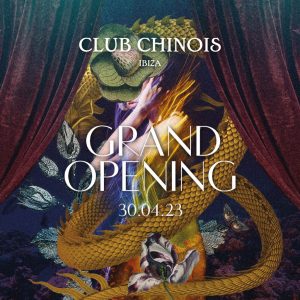 Opening Club Chinois Ibiza