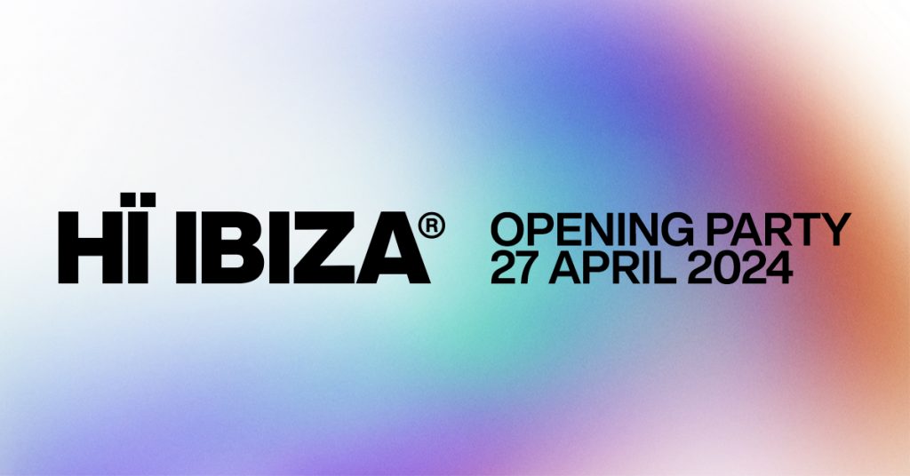 Hi Ibiza Opening Party 2024