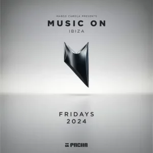 Muisc ON at Pacha Ibiza